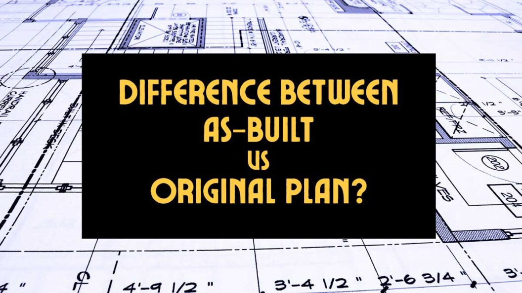 What is The Difference Between As-Built And Original Plan
