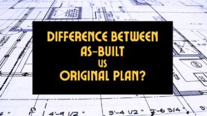What is The Difference Between As-Built And Original Plan